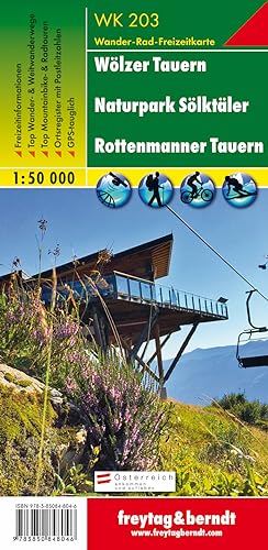 Wölzer Tauern - Naturpark Sölktäler - Rottenmanner Tauern, Wanderkarte 1:50.000, WK 203 von FREYTAG-BERNDT UND ARTARIA